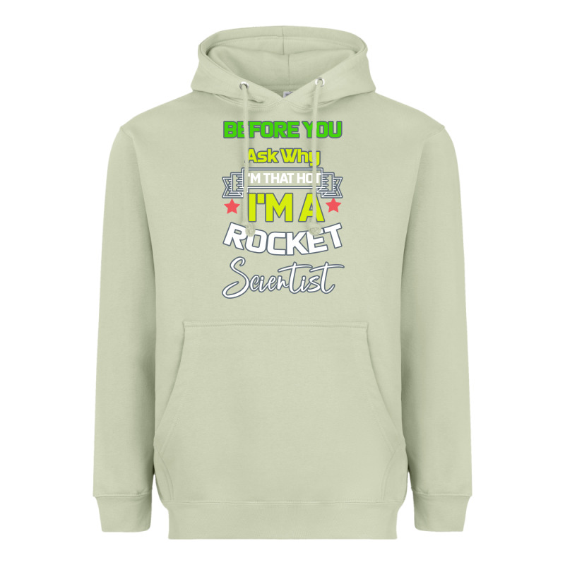 Rocket Scientist Why I M Hot Gift Heavyweight Hoodie by Bettercallsaul | Teevron