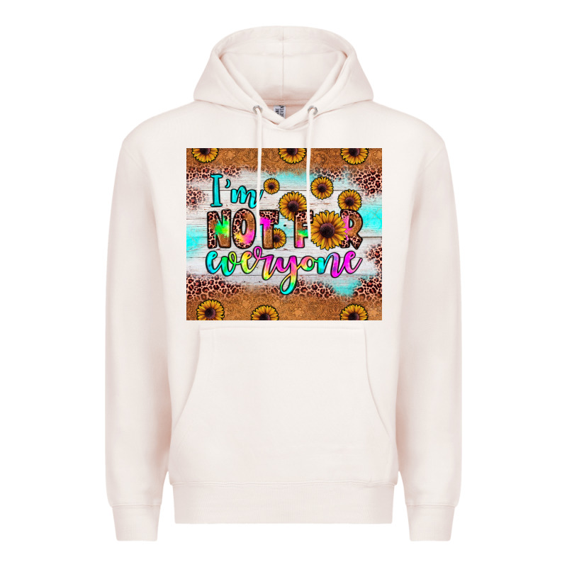 I'm Not For Everyone Premium Hoodie by JahusDesignShop | Teevron