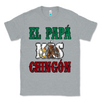 Heather Grey El Papa Mas Chingon Mexican Flag Classic Tee - Jasminsmagicworld