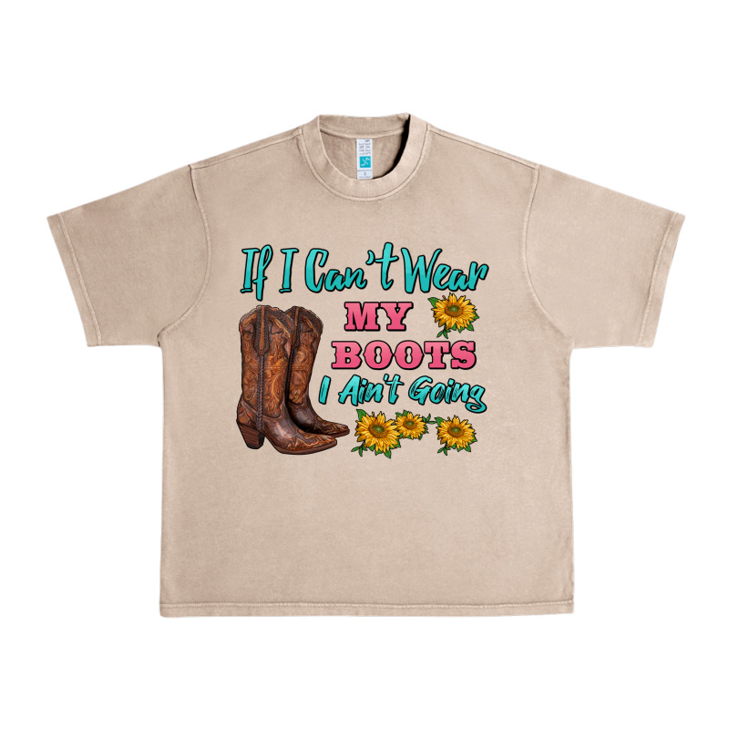 If I Can't Wear My Boots I Ain't Going Urban Heavy Tee by BarkalooDesign | Teevron