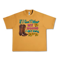 Peanut Butter if i can't wear my boots i ain't going Urban Heavy Tee - BarkalooDesign