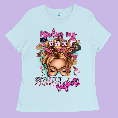 Minding My Own Small Business Blonde Messy Bun Ladies Tee Designed By Texasbilliewilder