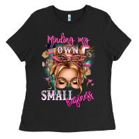 Black minding my own small business blonde messy bun Ladies Tee - texasbilliewilder