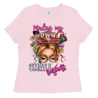 Bubblegum Pink minding my own small business blonde messy bun Ladies Tee - texasbilliewilder