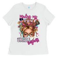 White minding my own small business blonde messy bun Ladies Tee - texasbilliewilder