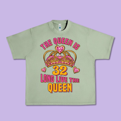 The Queen Is 32 Long Live The Queen Kopya Urban Heavy Tee Designed By Jasminsmagicworld