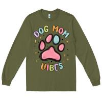 Army Green dog mom vibes Long Sleeve Tee - MaliasSmallBusiness