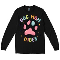 Black dog mom vibes Long Sleeve Tee - MaliasSmallBusiness