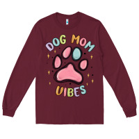 Burgundy dog mom vibes Long Sleeve Tee - MaliasSmallBusiness