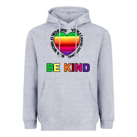 In A World Where You Can Be Anything Be Kind Heavyweight Hoodie | Teevron