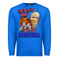 True Royal Grab your joe let's go Basketball Premium Sweatshirt - NancyCooperArtShop