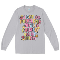 Moon Dust i got 99 problems and i caused all of them Long Sleeve Tee - MaliasSmallBusiness