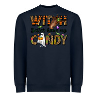 Navy Witch better have my candy Heavyweight Sweatshirt - NancyCooperArtShop