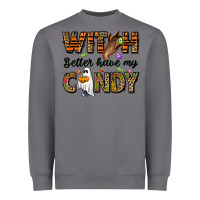 Storm Witch better have my candy Heavyweight Sweatshirt - NancyCooperArtShop
