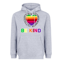 Heather Grey In A World Where You Can Be Anything Be Kind Shirt Heavyweight Hoodie - Bettercallsaul