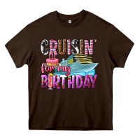 Chocolate Brown Cruisin' for my birthday Heavy Core Tee - texasbilliewilder