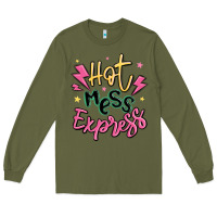 Army Green hot mess express Long Sleeve Tee - MaliasSmallBusiness