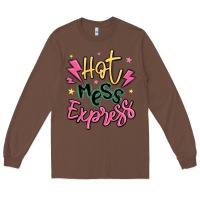 Chestnut hot mess express Long Sleeve Tee - MaliasSmallBusiness
