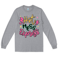 Heather Grey hot mess express Long Sleeve Tee - MaliasSmallBusiness
