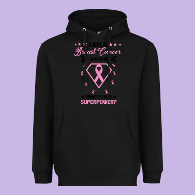 I Am A Breast Cancer Survivor What Is Your Superpower Heavyweight Hoodie Designed By Bettercallsaul