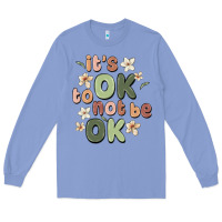 Colony Blue it's ok to not be ok Long Sleeve Tee - MaliasSmallBusiness