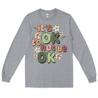 Heather Grey it's ok to not be ok Long Sleeve Tee - MaliasSmallBusiness