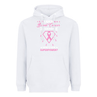 White I am a Breast Cancer Survivor What is Your Superpower Heavyweight Hoodie - Bettercallsaul