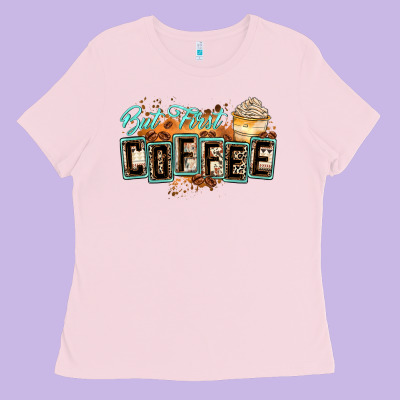 But First Coffee Ladies Tee Designed By Zillion Design Studio
