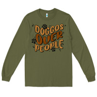 Army Green doggos over people Long Sleeve Tee - MaliasSmallBusiness