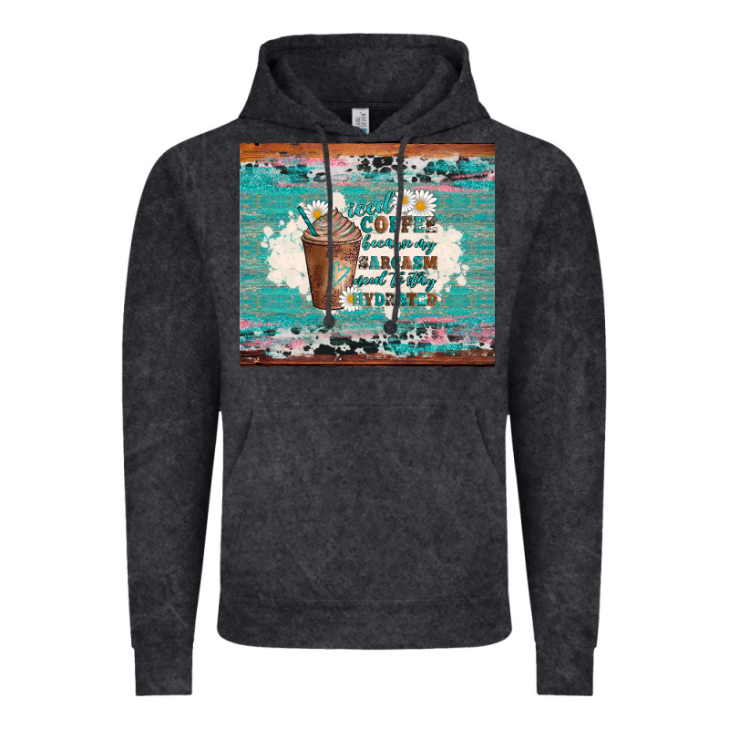 Iced Coffee Because My Sarcasm Need To Stay Hydrated Vintage Hoodie by Artiststas | Teevron