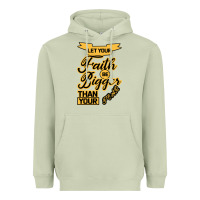 Matcha Let your Faith Be Bigger than your fear Heavyweight Hoodie - Bettercallsaul
