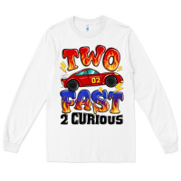 White two fast two curious boys birthday racing car Long Sleeve Tee - MaliasSmallBusiness