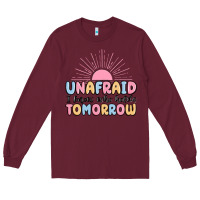 Burgundy unafraid i know who holds tomorrow Long Sleeve Tee - MaliasSmallBusiness