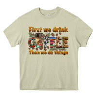 Mossy first we drink then we do things Heavy Core Tee - BarkalooDesign