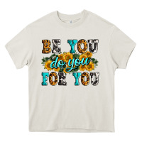 Cream be you do you for you Heavy Core Tee - Zillion Design Studio