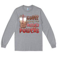 Heather Grey coffee gives me mother powers Long Sleeve Tee - MaliasSmallBusiness