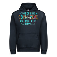 Navy Some Of Y'alls Cornbread Ain't Done In The Middle Urban Hoodie - CowCowDesign
