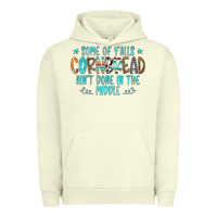 Pigment Pistachio Some Of Y'alls Cornbread Ain't Done In The Middle Urban Hoodie - CowCowDesign