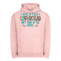 Pigment Salmon Some Of Y'alls Cornbread Ain't Done In The Middle Urban Hoodie - CowCowDesign