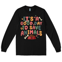 Black it's a good day to save animals Long Sleeve Tee - MaliasSmallBusiness
