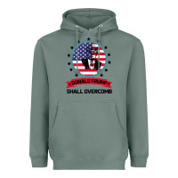 Sage DONALD TRUMP 2016 WE SHALL OVERCOMB Heavyweight Hoodie - Bettercallsaul