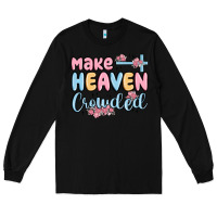 Black make heaven crowded Long Sleeve Tee - MaliasSmallBusiness