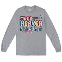 Heather Grey make heaven crowded Long Sleeve Tee - MaliasSmallBusiness