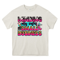 Cream minding my own small business Heavy Core Tee - Zillion Design Studio