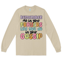 Mushroom remember me in your prayers like you do in your go Long Sleeve Tee - MaliasSmallBusiness