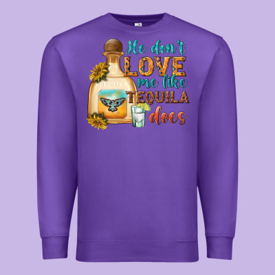 He Dont Love Me Like Tequila Does Premium Sweatshirt Designed By Texasbilliewilder
