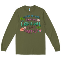 Army Green making memories vacation cancun 2024 together Long Sleeve Tee - MaliasSmallBusiness