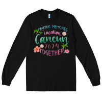 Black making memories vacation cancun 2024 together Long Sleeve Tee - MaliasSmallBusiness