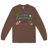 Chestnut making memories vacation cancun 2024 together Long Sleeve Tee - MaliasSmallBusiness