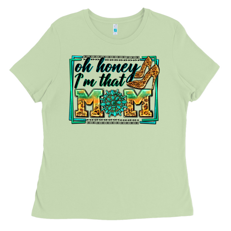 Oh Honey I'm That Mom Ladies Tee by Zillion Design Studio | Teevron